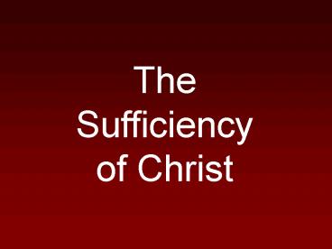 The Sufficiency of Christ