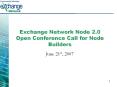Exchange Network Node 2'0 Open Conference Call for Node Builders PowerPoint PPT Presentation
