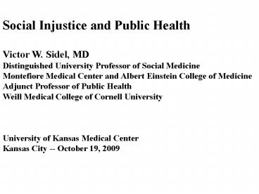 Social Injustice and Public Health