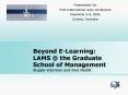 Beyond ELearning: LAMS the Graduate School of Management Angela Voerman and Paul Nesbit PowerPoint PPT Presentation