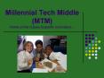 Millennial Tech Middle MTM Home of the Future Scientific Innovators PowerPoint PPT Presentation