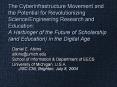 The%20Cyberinfrastructure%20Movement%20and%20the%20Potential%20for%20Revolutionizing%20Science/Engineering%20Research%20and%20Education:%20A%20Harbinger%20of%20the%20Future%20of%20Scholarship%20(and%20Education)%20in%20the%20Digital%20Age PowerPoint PPT Presentation