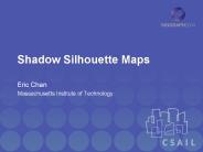 Shadow Silhouette Maps