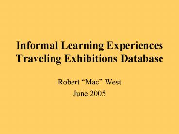 Informal Learning Experiences Traveling Exhibitions Database