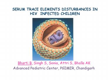 SERUM TRACE ELEMENTS DISTURBANCES IN HIV INFECTED CHILDREN