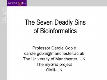 The Seven Deadly Sins of Bioinformatics