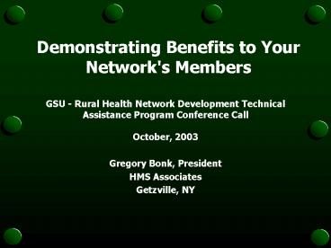 Demonstrating Benefits to Your Network's Members