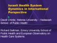 Israeli Health System Dynamics in International Perspective PowerPoint PPT Presentation