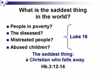 What is the saddest thing in the world?