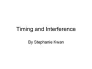 Timing and Interference