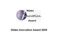 Wales Innovation Award 2009 PowerPoint PPT Presentation