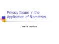 Privacy Issues in the Application of Biometrics PowerPoint PPT Presentation