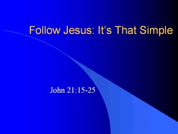 Follow Jesus: It