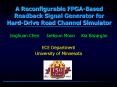 A Reconfigurable FPGABased Readback Signal Generator for HardDrive Read Channel Simulator PowerPoint PPT Presentation