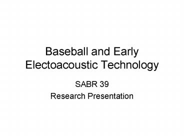 Baseball and Early Electoacoustic Technology