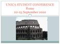 UNICA STUDENT CONFERENCE Rome 2225 September 2010 PowerPoint PPT Presentation