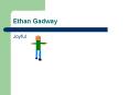 Ethan Gadway PowerPoint PPT Presentation
