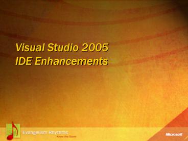 Visual Studio 2005 IDE Enhancements