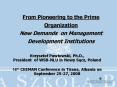 From Pioneering to the Prime Organization New Demands on Management Development Institutions PowerPoint PPT Presentation
