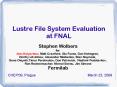 Lustre File System Evaluation at FNAL PowerPoint PPT Presentation