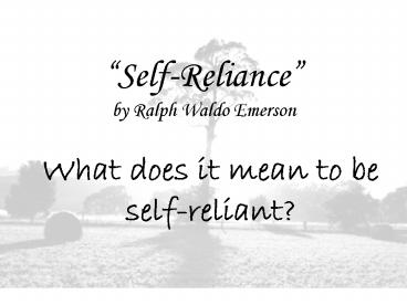 SelfReliance by Ralph Waldo Emerson