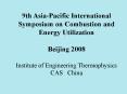 9th AsiaPacific International Symposium on Combustion and Energy Utilization PowerPoint PPT Presentation