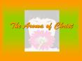 The Aroma of Christ PowerPoint PPT Presentation