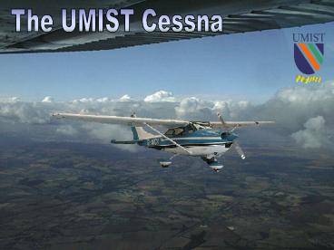 The UMIST Cessna