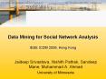 Data Mining for Social Network Analysis IEEE ICDM 2006, Hong Kong PowerPoint PPT Presentation