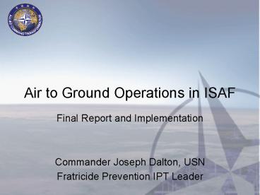 Air to Ground Operations in ISAF