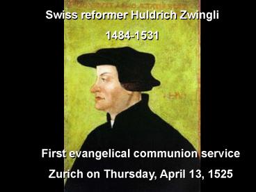 Swiss reformer Huldrich Zwingli