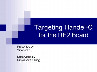 Targeting Handel-C for the DE2 Board