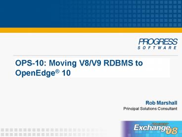 OPS-10: Moving V8/V9 RDBMS to OpenEdge