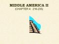MIDDLE AMERICA II (CHAPTER 4: 216-235) PowerPoint PPT Presentation