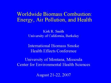 Worldwide Biomass Combustion: Energy, Air Pollution, and Health