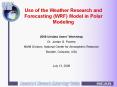 Use of the Weather Research and Forecasting WRF Model in Polar Modeling PowerPoint PPT Presentation