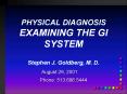 PHYSICAL DIAGNOSIS EXAMINING THE GI SYSTEM PowerPoint PPT Presentation