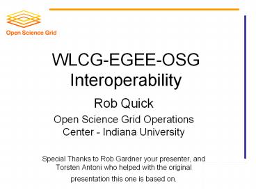 WLCG-EGEE-OSG Interoperability