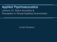 Applied Psychoacoustics Lecture 12: Room Acoustics PowerPoint PPT Presentation
