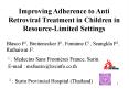 Improving Adherence to Anti Retroviral Treatment in Children in ResourceLimited Settings PowerPoint PPT Presentation