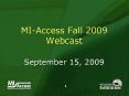 MIAccess Fall 2009 Webcast PowerPoint PPT Presentation