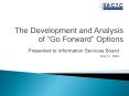 The Development and Analysis of Go Forward Options PowerPoint PPT Presentation