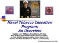 Naval Tobacco Cessation Program: An Overview PowerPoint PPT Presentation