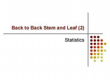Back to Back Stem and Leaf 2