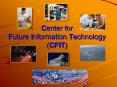 Center for Future Information Technology CFIT PowerPoint PPT Presentation