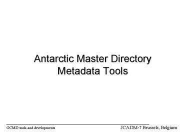 Antarctic Master Directory Metadata Tools