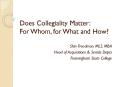 Does Collegiality Matter: For Whom, for What and How PowerPoint PPT Presentation
