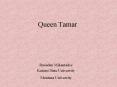 Queen Tamar PowerPoint PPT Presentation