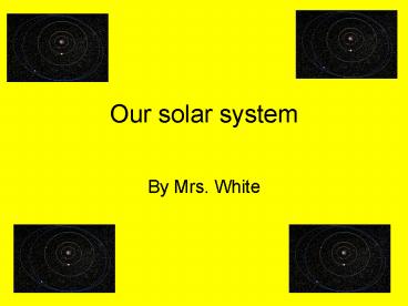 Our solar system