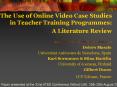 The Use of Online Video Case Studies in Teacher Training Programmes: A Literature Review PowerPoint PPT Presentation